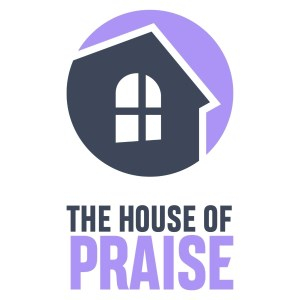 The House of Praise