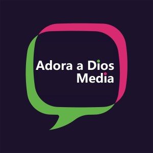 Adora a Dios Media