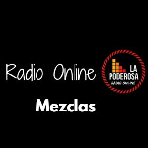 La Poderosa Radio Online Mezclas