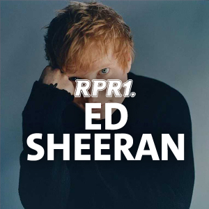 RPR1. Ed Sheeran