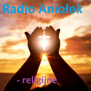 Radio Aniołek - Religijne