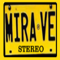 Mira Ve Stereo