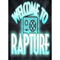 Welcome To Rapture